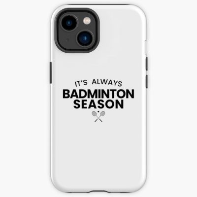 Funny Badminton Quote Badminton Quotes Iphone Case Official Badminton Merch