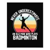 never underestimate badminton player photo print r1ae5fc9bc0c94d339d0befdf6d1b48f5 fknw 8byvr 1000 - Badminton Gifts Store
