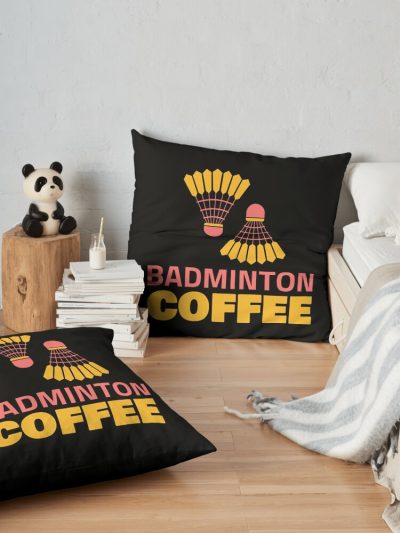 Coffee And Badminton - Gift For Coffee Addict , Gift For Badminton Lover Throw Pillow Official Badminton Merch